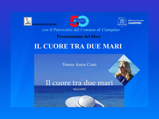 Presentazione del libro "Il cuore tra due mari" di Teresa Anna Coni 