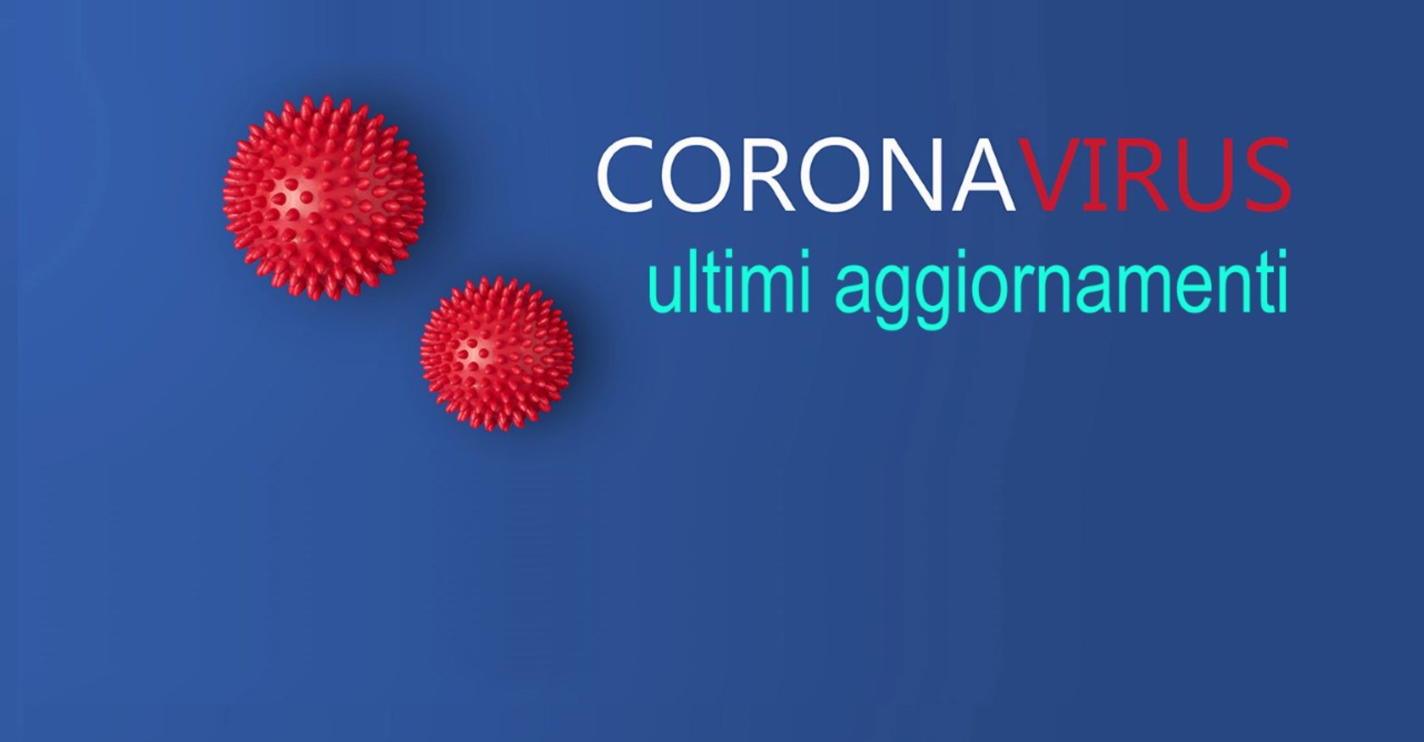 Aggiornamenti in tempo reale in merito alle disposizioni di contrasto del CORONAVIRUS