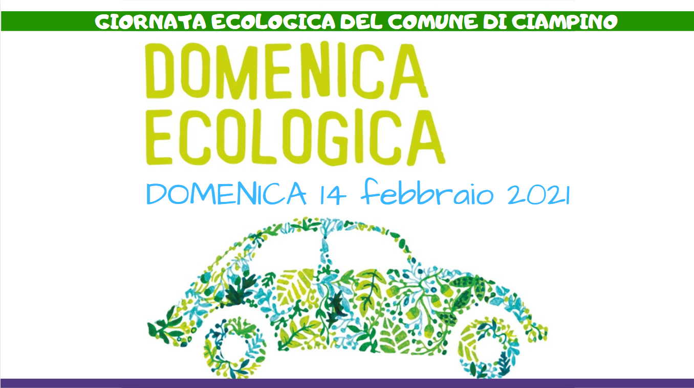 Domenica ecologica: 14 febbraio 2021 - stop alle auto 8:00-13:00 e 16:00-20:00